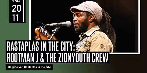 Rootman J & The Zionyouth Crew @ Kroepoekfabriek — muziek in Vlaardingen