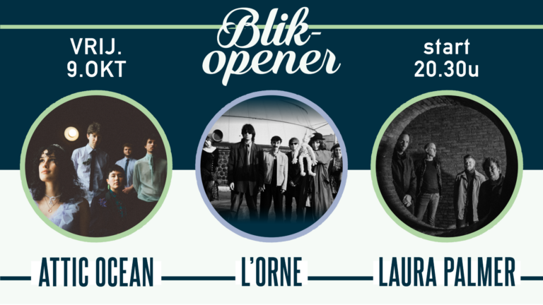 Blikopener: Attic Ocean + L’Orne + Laura Palmer — muziek in Vlaardingen